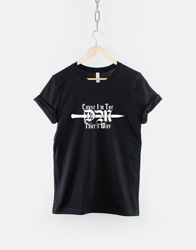 Cause I39m the DM That39s Why DnD Themed T Shirt RPG Gamer Tshirt Graphic Tee – Feel-Good Design · Must-Have Style