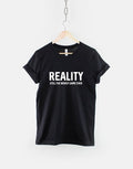 Reality Still The Worst Game Ever TShirt Gamer Fashion Slogan T Shirt Graphic Tee – Premium Graphic · High-Quality Print