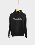 Perfect Hoodie I39m Perfect In My Imperfections Hooded Sweatshirt Funny Hipster Slogan Gift Hoodie – Premium Graphic · Trending Graphic Apparel