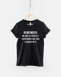 Remember No One Is Perfect Everyone39s Ass Has A Crack In It TShirt Graphic Tee – Soft Feel · Top Pick For Any Outfit