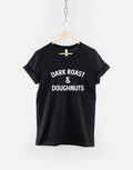 Dark Roast Doughnuts TShirt Coffee And Donuts Shirt Graphic Tee – Aesthetic Look · Trending Graphic Apparel
