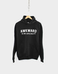 Awkward Is My Speciality Socially Awkward Hoodie Hoodie – Soft Feel · High-Quality Print