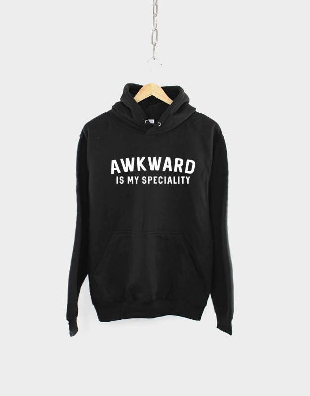 Awkward Is My Speciality Socially Awkward Hoodie Hoodie – Soft Feel · High-Quality Print