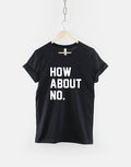 How About No Streetwear Fashion TShirt Anit Social T Shirt Graphic Tee – Feel-Good Design · Perfect For Daily Wear