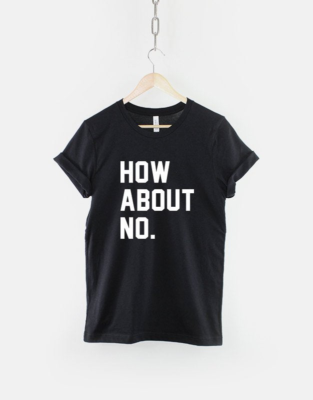 How About No Streetwear Fashion TShirt Anit Social T Shirt Graphic Tee – Feel-Good Design · Perfect For Daily Wear