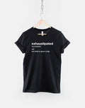 Exhaustipated TShirt Dictionary Excerpt Exhausted Constipated Fashion TShirt Graphic Tee – Soft Feel · Perfect For Daily Wear