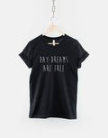 Day Dreaming TShirt Day Dreams Are Free Shirt Day Dream TShirt Graphic Tee – Warm & Stylish · Trending Graphic Apparel