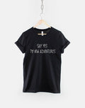 Say Yes To New Adventures TShirt Graphic Tee – Feel-Good Design · Must-Have Style