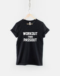 Workout TShirt Work Out Then Passout Gym Fitness T Shirt Graphic Tee – Fan Favorite · Great Gift For Fans