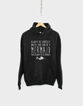 Mermaid Hoody Always Be Yourself Unless You39re A Mermaid Then Always Be A Mermaid Swaetshirt Hoodie Hoodie – Cozy Vibes · Great Gift For Fans