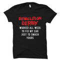 Demolition Derby Shirt Demolition Derby Gift Racing Shirt Racer Shirt Racing Gift Racer Gift OS2061 Graphic Tee – Premium Graphic · Perfect For Daily Wear