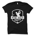 Mini Golf Gift Mini Golf Shirt Miniature Golf Mini Golf Legend Mini Golf Winner Gift Mini Golf Champion Golfing Shirt OS5773 Graphic Tee – Warm & Stylish · Perfect For Daily Wear