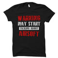 Airsoft Shirt Airsoft Gift for Airsoft Player Shirt Airsoft Player Gift Airsoft Game Shirt Airsoft Team Shirt Talking about Airsoft OS5609 Graphic Tee – Premium Graphic · Great Gift For Fans