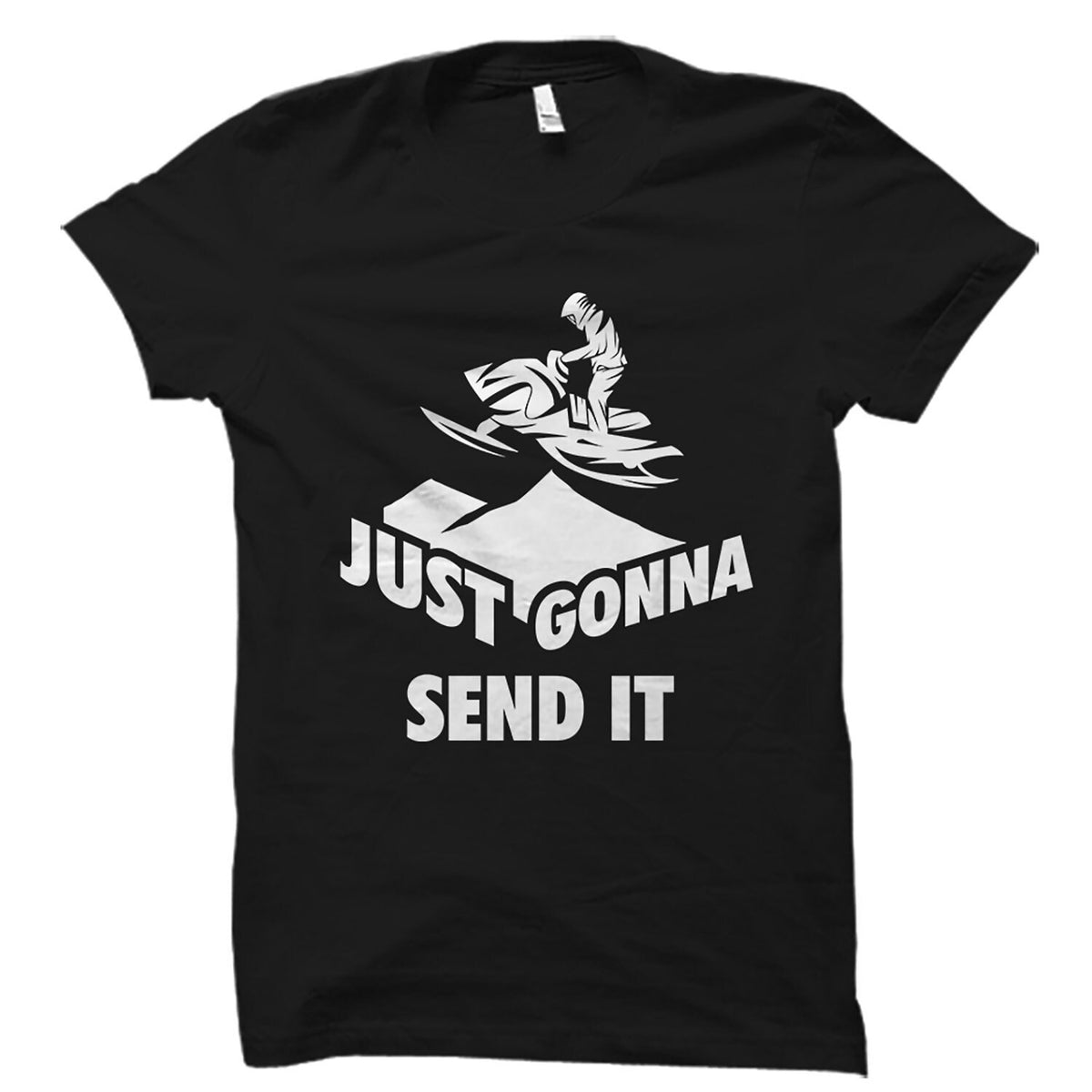 Snocross Gift Snocross Shirt Snowmobile Shirt Snowmobile Gift Snocross Racer Gift Snowmobile Snowmobiling Just Gonna Send It OS2210 Graphic Tee – Soft Feel · Trending Graphic Apparel