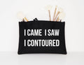 I Came I Saw I Contoured Makeup Cosmetic Accessory Pouch Graphic Tee – Fan Favorite · Must-Have Style