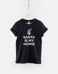 Santa Is My Homie Tshirt Christmas XMas TShirt Funny Christmas T Shirt Graphic Tee – Bold Style · Must-Have Style