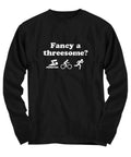 Triathlon Tee Funny Triathlon Gift Triathlete Shirt Fancy A Threesome Long Sleeve Tee Graphic Tee – Soft Feel · Top Pick For Any Outfit