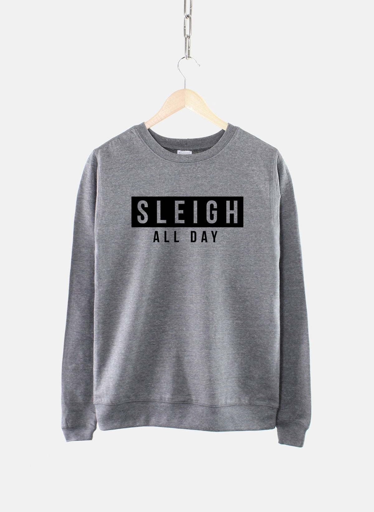 Womens Christmas Sweatshirt Sleigh All Day Sassy Fierce Sweater Sweatshirt – Soft Feel · Great Gift For Fans