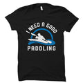 Kayak Gift Kayak Shirt Kayaking Gift for Kayaking Shirt for Kayaking Fan Shirt Kayaking Fan Gift Canoe Shirt Canoeing Good Paddling OS1531 Graphic Tee – Aesthetic Look · High-Quality Print