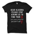 Mathematician Shirt for Mathematician Gift Math Student Shirt Math Teacher Gift for Math Teacher Shirt Math Shirt Dear Algebra Shirt OS1470 Graphic Tee – Aesthetic Look · Perfect For Daily Wear