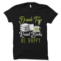 Tea Shirt Book Tea Shirt Tea Lover Shirt Tea Lover Gift Book Gift Book Shirt Tea Lover Gift for Tea Fan Gift Book Lover Gift OS1284 Graphic Tee – Warm & Stylish · Trending Graphic Apparel