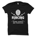 Funny Fencing Shirt Fencing Gift Fencer Shirt Fencer Gift Shirt for Fencer Gift for Fencer OS5758 Graphic Tee – Easygoing Wear · Must-Have Style