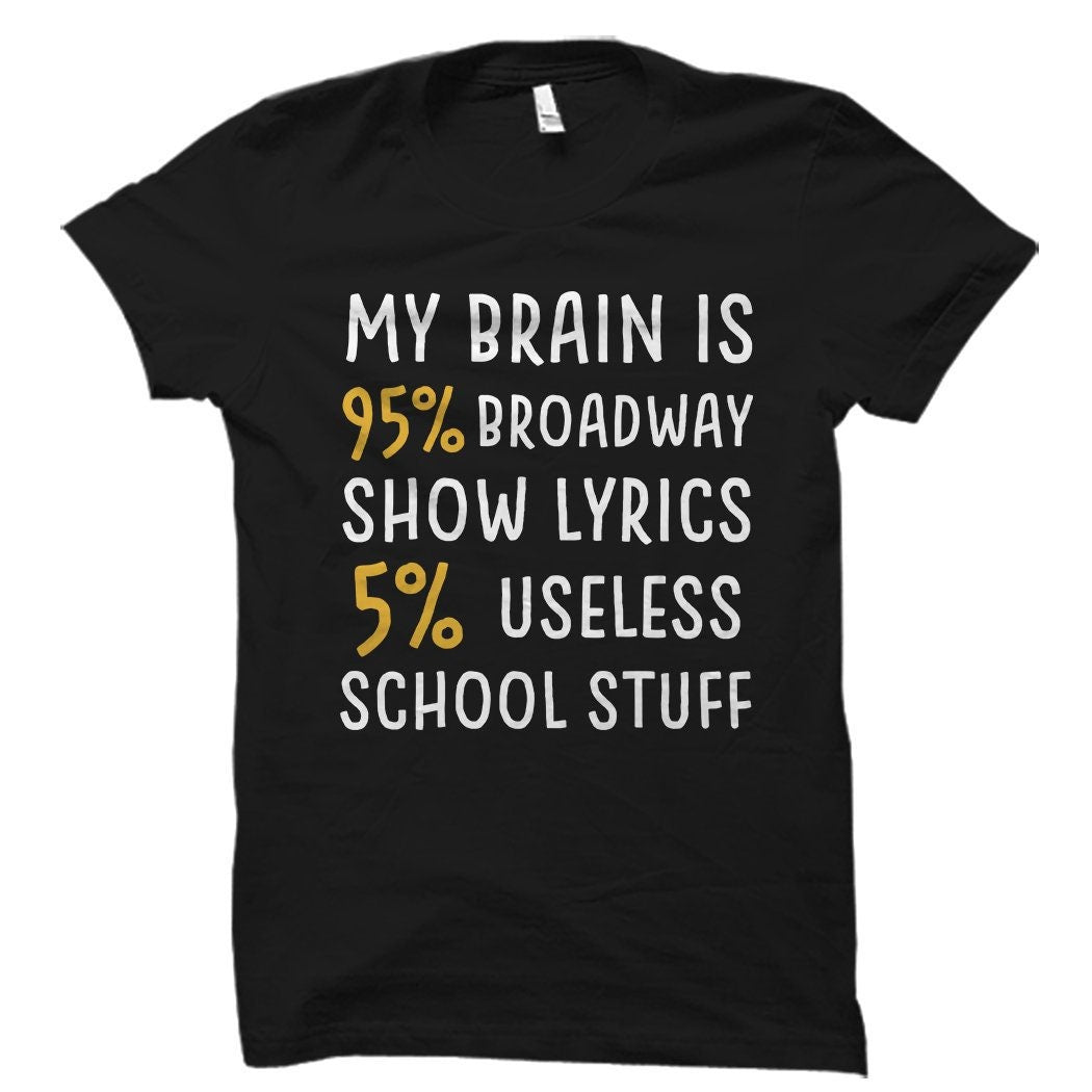 Broadway Shirt Broadway Gift Actor Gift Actor Shirt Actress Gift Actress Shirt Theatre Shirt Theatre Gift Theatre Lover Gift OS5590 Graphic Tee – Easygoing Wear · Great Gift For Fans