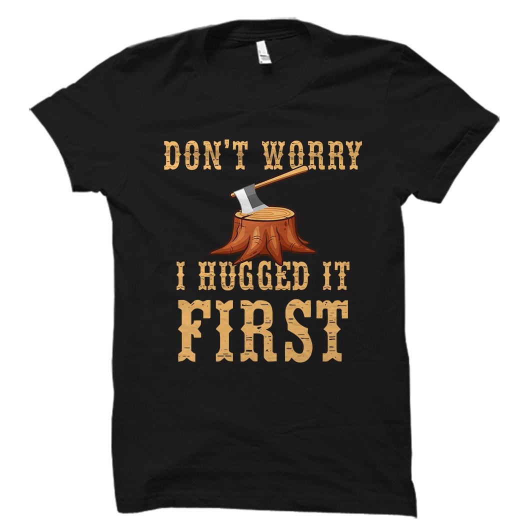Lumberjack Shirt Lumberjack Gift Funny Logger Shirt Logging Shirt Logger Gift Lumberman Shirt Lumberman Gift Jack Shirt OS1652 Graphic Tee – Aesthetic Look · Trending Graphic Apparel