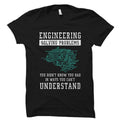 Funny Engineering Shirt Engineering Gift Engineer Gift Engineer Shirt Gift for Engineer Software Engineer Mechanical Engineer OS1308 Graphic Tee – Soft Feel · Great Gift For Fans