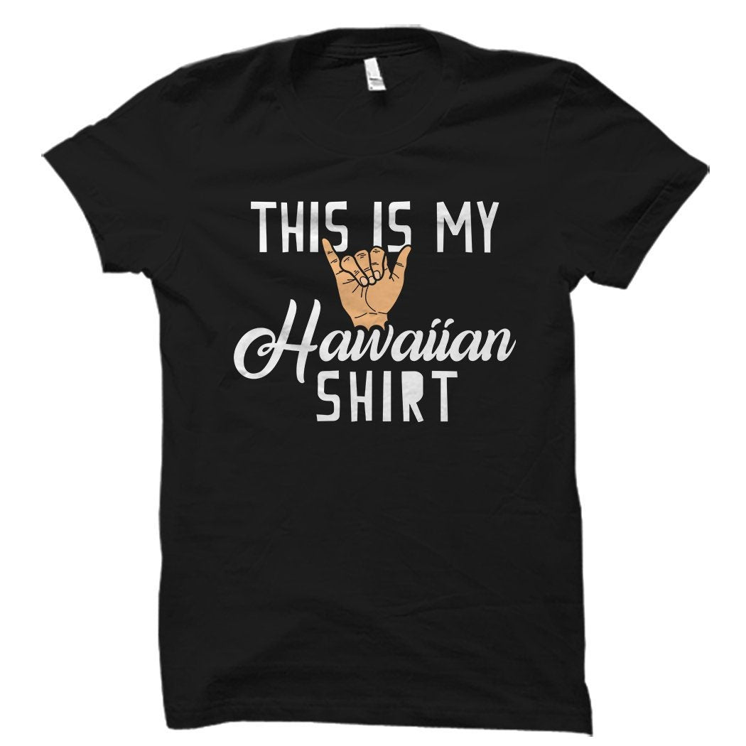 Funny Hawaii Shirt Hawaiian Vacation Shirt Hawaii Holiday Shirt Hawaii Gift Hawaii Heritage Gift Hawaii TShirt Aloha TShirt OS2667 Graphic Tee – Cozy Vibes · Trending Graphic Apparel