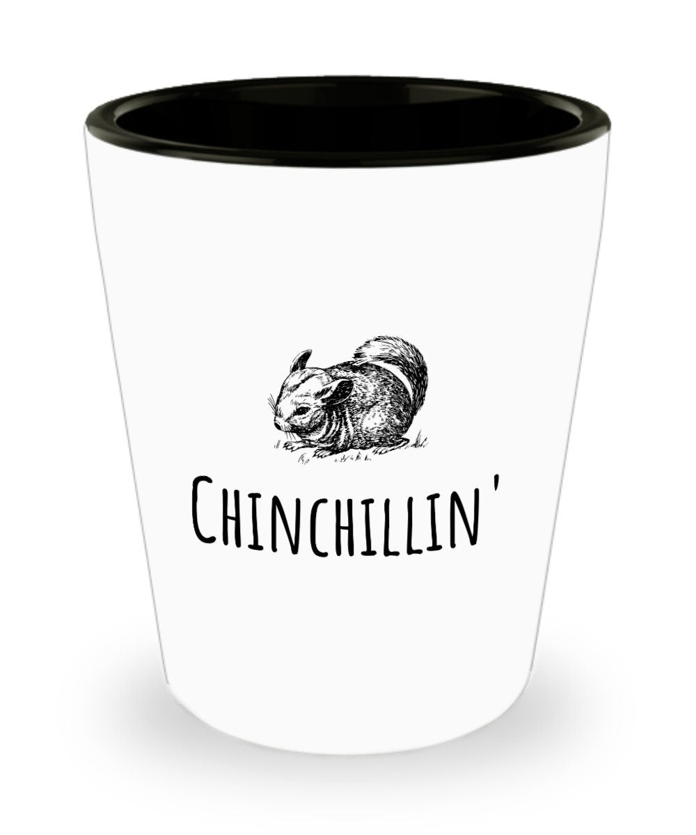 Funny Chinchilla Shot Glass Chinchillin39 Chinchilla Owner Gift Small And Large Sizes Available Graphic Tee – Aesthetic Look · Trending Graphic Apparel