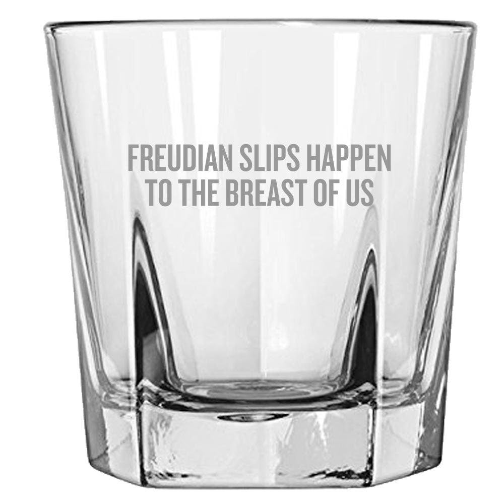 Funny Psychology Rocks Glass Psychologist Gift Idea Psychology Geek Freudian Slips Happen To The Breast Of Us Whiskey Tumbler Graphic Tee – Easygoing Wear · Great Gift For Fans