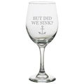 Funny Boating Wine Glass Boating Gift Sailing Present Yachting Gift Funny Sailor Gift But Did We Sink Graphic Tee – Fan Favorite · High-Quality Print