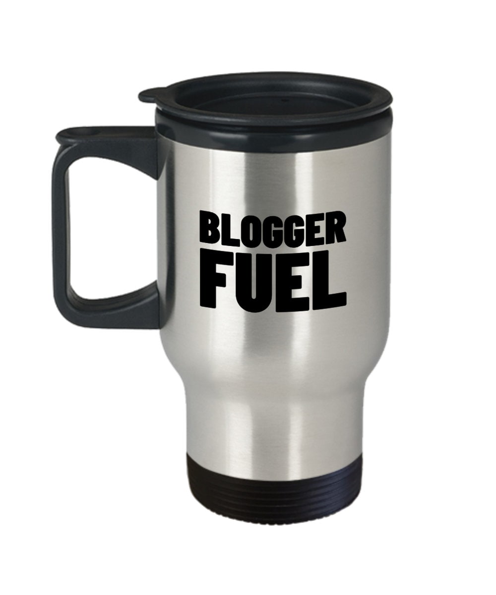 Funny Blogger Gift Blogger Travel Mug Blogging Present Blogger Fuel Graphic Tee – Everyday Comfort · Must-Have Style