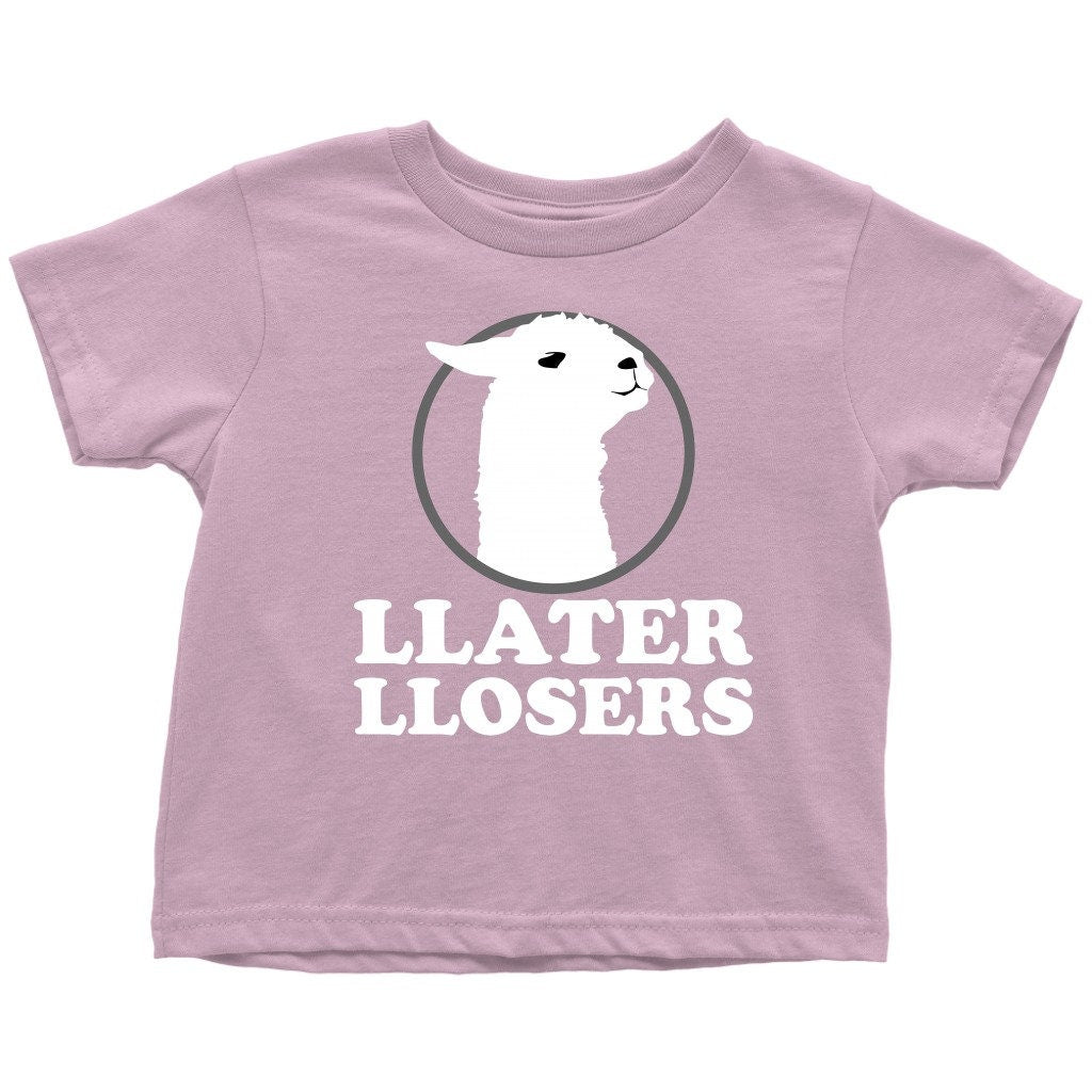 Funny Llama Toddler Shirt Llama Toddler Tee Llater Llosers Toddler Birthday Gift Idea Many Sizes And Colors Available All Cotton Graphic Tee – Soft Feel · Great Gift For Fans
