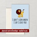 Cute Valentine Card Cute Lion Pun Card Anniversary Card Valentine39s Day Gift I Ain39t Lion Cute Love Card Graphic Tee – Soft Feel · High-Quality Print