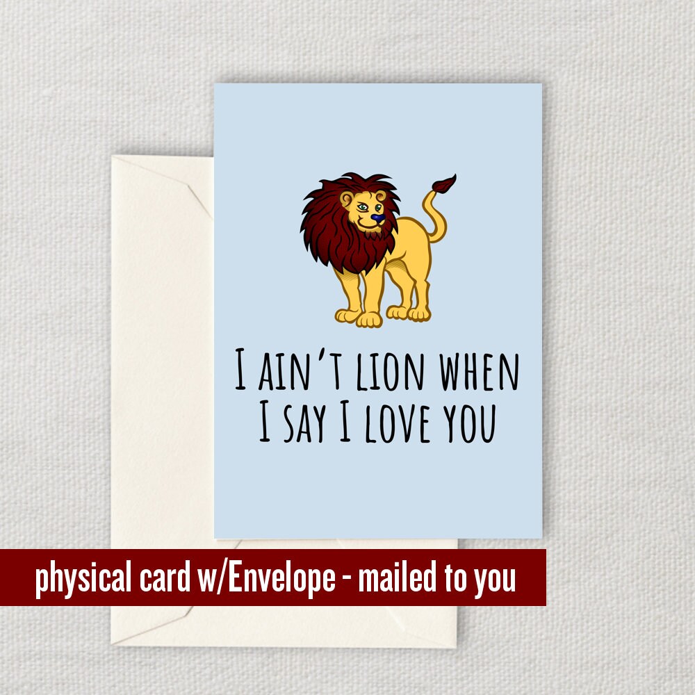 Cute Valentine Card Cute Lion Pun Card Anniversary Card Valentine39s Day Gift I Ain39t Lion Cute Love Card Graphic Tee – Soft Feel · High-Quality Print