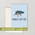 Cute Printable Valentine Downloadable Valentine39s Day Card Anniversary Card Cute Whale Pun I Whaley Love You Graphic Tee – Soft Feel · High-Quality Print