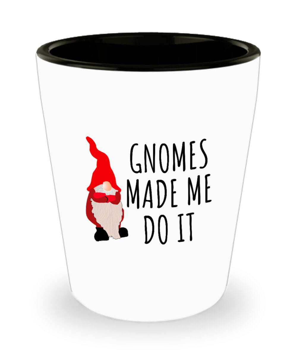 Garden Gnome Shot Glass Gift For Garden Gnomes Lover Gardening Lawn Yard Care Gnomes Made Me Do It Graphic Tee – Warm & Stylish · Top Pick For Any Outfit
