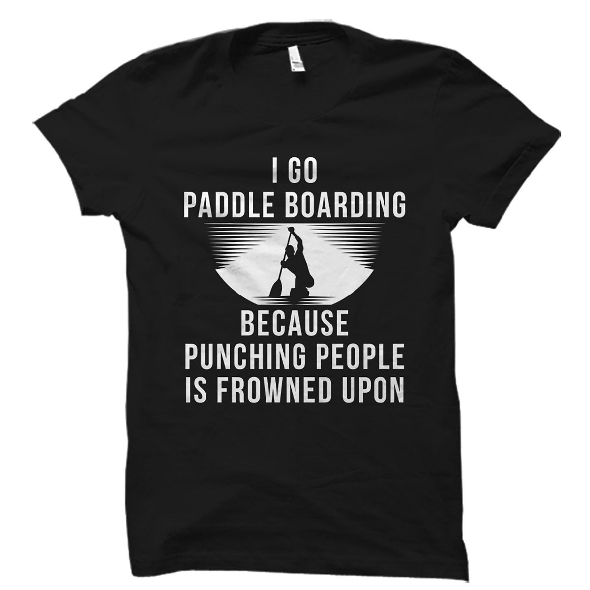 Paddle Boarding Gift Paddle Boarding Shirt Paddle Boarder Shirt Paddle Boarder Gift Paddle Board Shirt Paddle Board Gift OS2148 Graphic Tee – Easygoing Wear · Great Gift For Fans