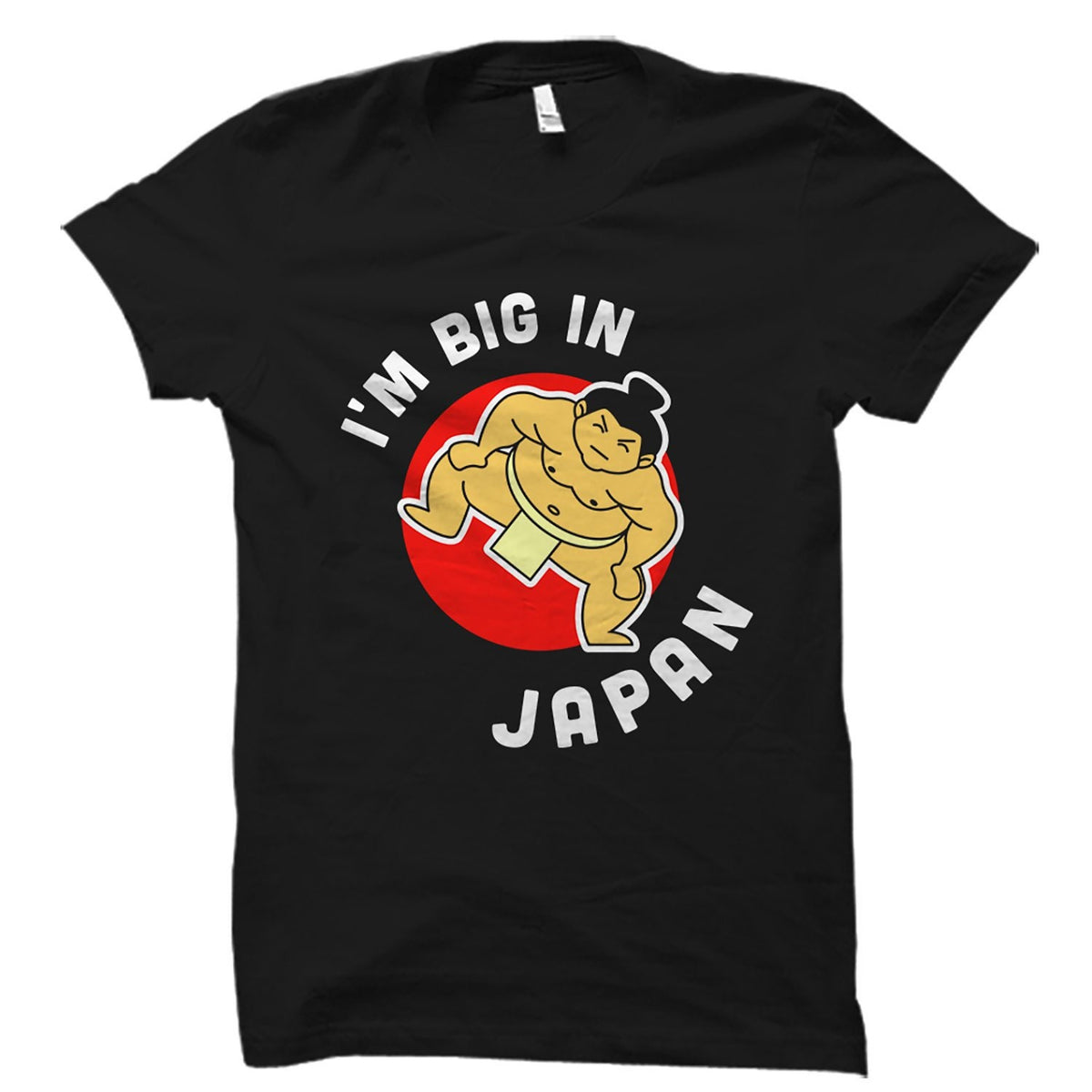 Sumo Wrestler Gift Sumo Wrestler Shirt Sumo Wrestling Gift Sumo Wrestling Shirt Sumo Wrestling Fan Shirt Sumo Fan Big In Japan OS2552 Graphic Tee – Warm & Stylish · Great Gift For Fans