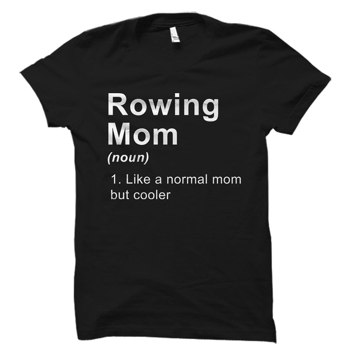 Rowing Mom Shirt Rowing Mom Gift Gift for Rowing Mom Rowing Shirt Rowing Gift Rowing TShirt Rower Gift Rower Shirt OS5857 Graphic Tee – Easygoing Wear · Perfect For Daily Wear