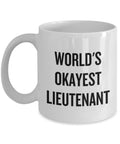 Funny Lieutenant Gift World39s Okayest Lieutenant Lieutenant Coffee Mug Graphic Tee – Cozy Vibes · Trending Graphic Apparel