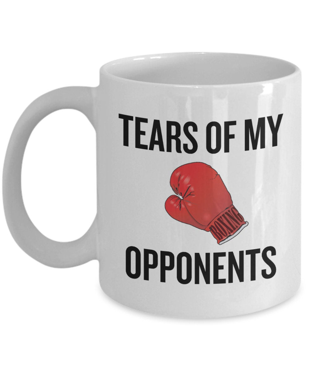 Boxing Coffee Mug Funny Boxer Gift Present For Boxer Tears of My Opponents Graphic Tee – Feel-Good Design · Trending Graphic Apparel