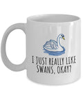 Funny Swan Mug Swan Coffee Mug Cool Swan Gift Swan Lover Present I Just Really Like Swans Graphic Tee – Feel-Good Design · Must-Have Style