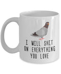 Funny Pigeon Mug Pigeon Coffee Mug Cool Pigeon Gift Pigeon Lover Present I Will Shit On Everything You Love Graphic Tee – Everyday Comfort · Top Pick For Any Outfit