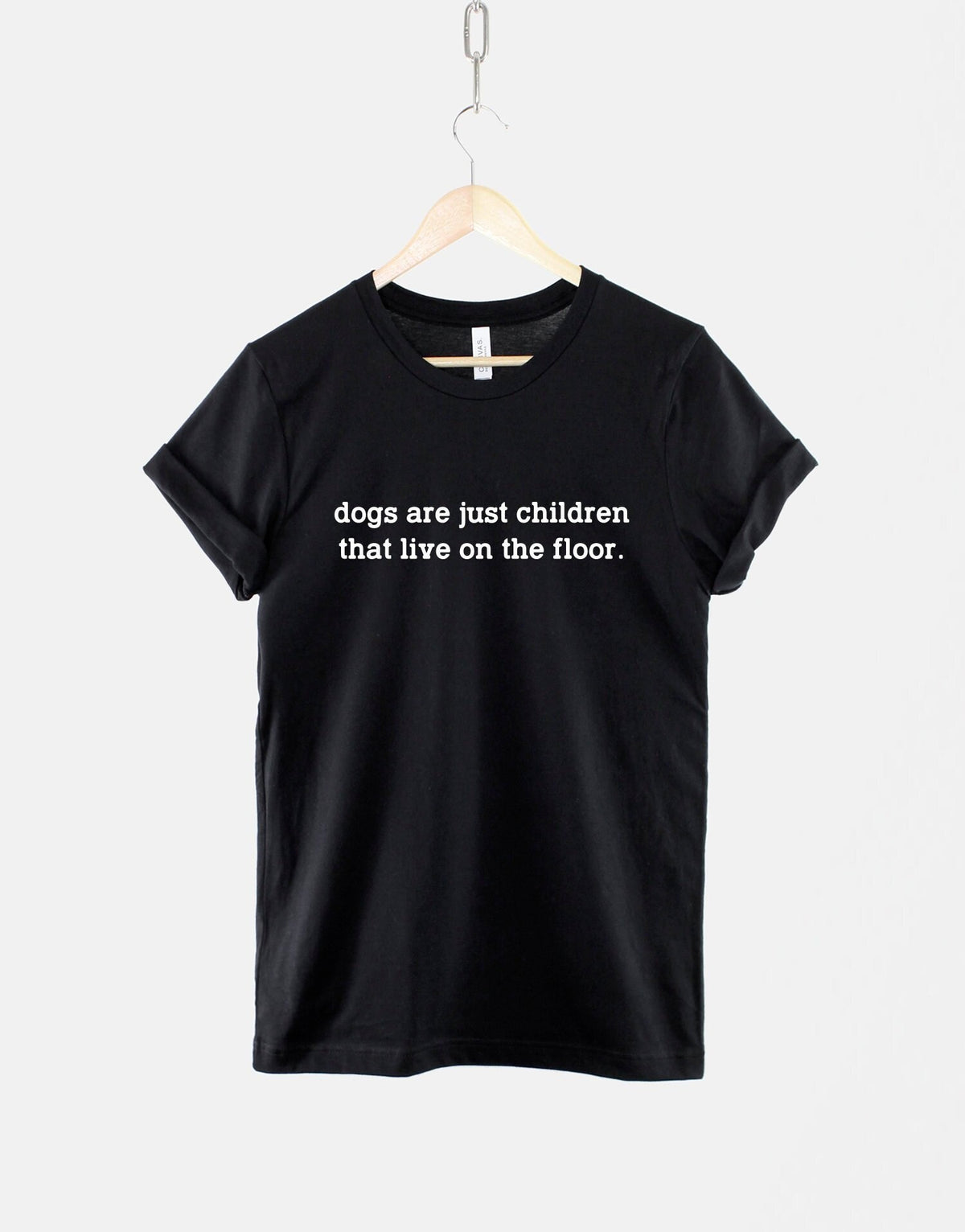 Dog TShirt Dogs Are Just Children That Live On The Floor TShirt Dog Mom TShirt Graphic Tee – Cozy Vibes · Perfect For Daily Wear