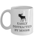 Funny Moose Gift Moose Mug Moose Lover Present Easily Distracted By Moose Graphic Tee – Bold Style · High-Quality Print