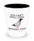 Funny Pigeon Shot Glass Pigeon Present Cool Pigeon Gift Pigeon Lover Present You Can39t Spell Cool Without Coo Graphic Tee – Fan Favorite · High-Quality Print