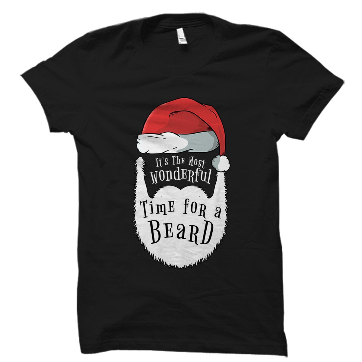 Funny Christmas Gift Funny Santa Beard Shirt Santa Claus Gift Beard Shirt Bearded Men Shirt Bearded Men Gift Time For a Beard OS2169 Graphic Tee – Premium Graphic · High-Quality Print